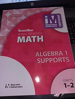 Paperback KENDALL HUNT HIGH SCHOOL MATHMATICS ALGEBRA 1 SUPPORTS UNITS 1-2 Book