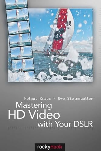 Mastering HD Video With Your DSLR
