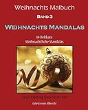 Weihnachts Malbuch: Weihnachts Mandalas: 30 Delikate Weihnachtliche Mandalas (German Edition)