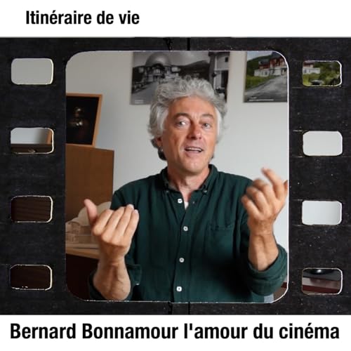 Bernard Bonnamour, l'amour du cinéma