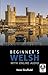 Beginner's Welsh with Online Audio (Hippocrene Beginner's)
