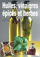 Huiles, vinaigres, épices et herbes 2350351556 Book Cover