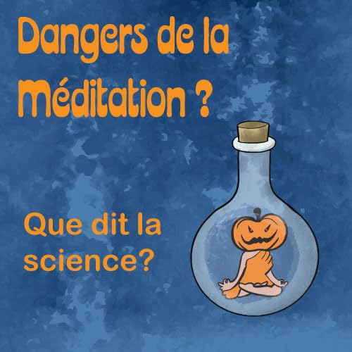 Les dangers de la m&eacute;ditation