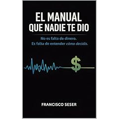 EL MANUAL QUE NADIE TE DIO Audiobook By Francisco Seser cover art