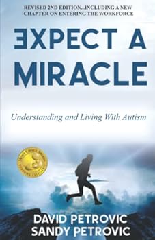 Paperback Expect a Miracle: Understanding and Living with Autism Book