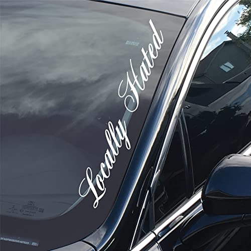 Locally Hated Side Windshield Banner Decal/Sticker 20 Inch #TOP3