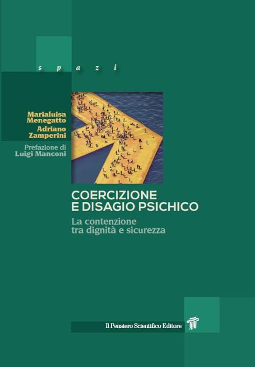 Coercizione e disagio psichico. La contenzione tra dignità e sicurezz