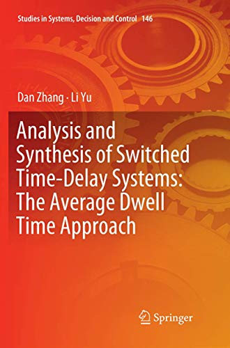 Analysis and Synthesis of Switched Time-Delay Systems: The Average Dwell Time Approach (Studies in Systems, Decision and Control, 146)