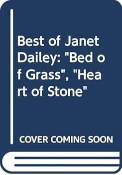 The Best of Janet Dailey: Bed of Grass /  Heart of Stone