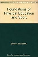 Foundations of Physical Education and Sport 0801608856 Book Cover
