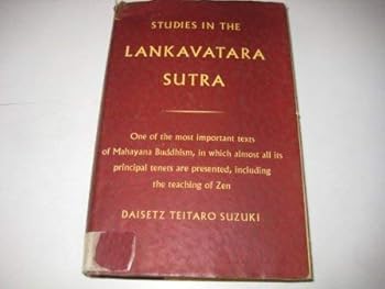 Hardcover Studies in the Lankavatara Sutra: An Elucidation & Analysis of One of the Most Important Texts of Mahayana Buddhism, in Which Almost All Its Principal Book