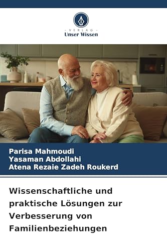 Wissenschaftliche und praktische Lösungen zur Verbesserung von Familienbeziehungen: DE
