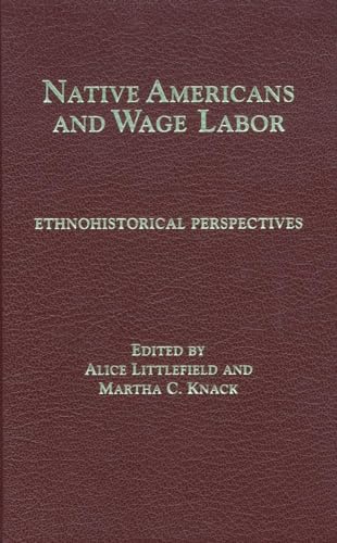 Native Americans and Wage Labor: Ethnohistorical Perspectives