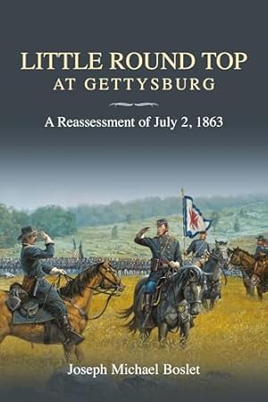 Book cover Little Round Top at Gettysburg: A Reassessment of July 2, 1863