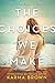 The Choices We Make: A Novel