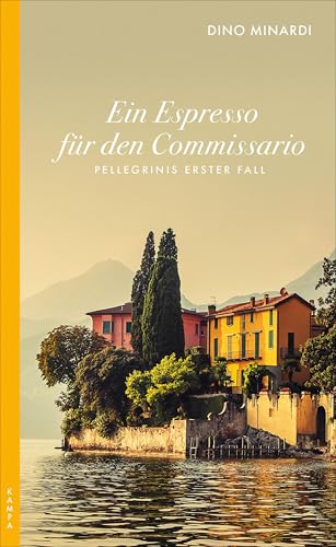 Ein Espresso für den Commissario: Pellegrinis erster Fall (Ein Fall für Pellegrini 1)