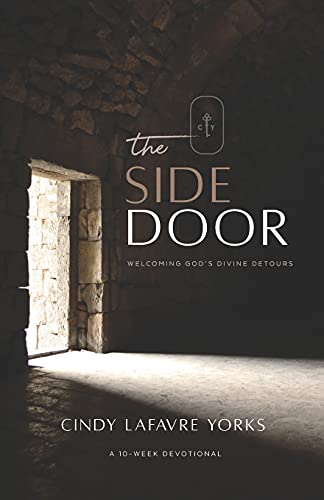 The Side Door: Welcoming God's Divine Detours (Door Devotional Trilogy)