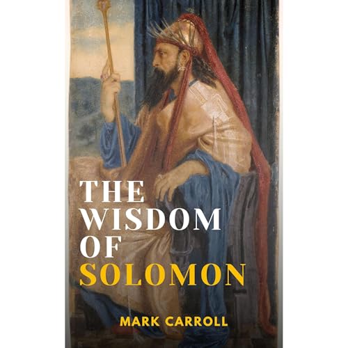 The Wisdom of Solomon (Modern English Translation) Audiolibro Por Mark Carroll arte de portada