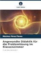 Angewandte Didaktik für die Problemlösung im Klassenzimmer 6205223392 Book Cover