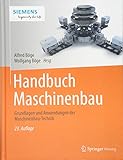  Handbuch Maschinenbau: Grundlagen und Anwendungen der Maschinenbau-Technik