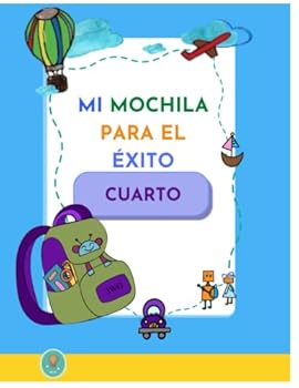 Paperback Mi Mochila para El éxito: Cuarto: Desarrollo Emocional (Spanish Edition) [Spanish] Book