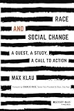 Race and Social Change: A Quest, A Study, A Call to Action