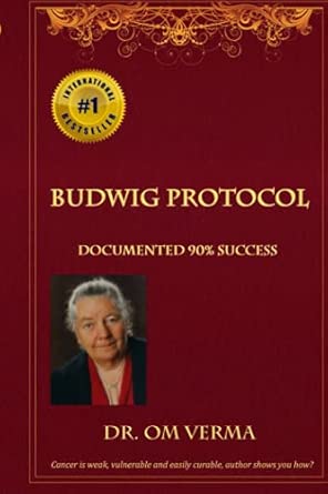 Budwig Protocol: Cancer is weak, vulnerable and easily curable, this book shows you how!