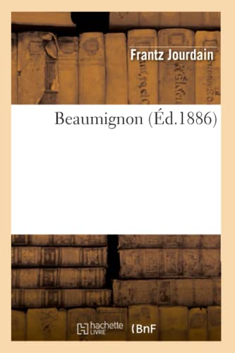 Beaumignon (Éd.1886) (Litterature) (French Edition)