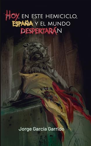 Hoy, en este hemiciclo, España y el mundo despertarán