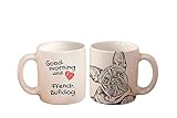 ArtDog Ltd. Französische Bulldogge, Einem Becher mit Einem Hund, hohe Qualität, Tasse, aus Keramik