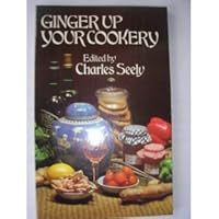 Ginger Up Your Cookery 0091287219 Book Cover
