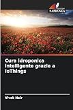 Cura idroponica intelligente grazie a IoThings