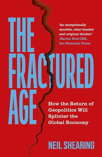 Portada de The Fractured Age: How the Return of Geopolitics Will Splinter the Global Economy