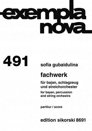 Fachwerk: für Bajan, Schlagzeug und Streichorchester. 491. bayan accordion, percussion, string orchestra.