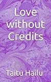 Love without Credits