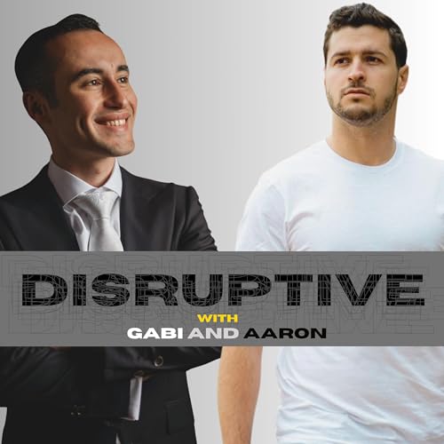 Disruptive Podcast Por Aaron Stienberg and Gabi Koyenov arte de portada