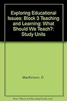 Exploring Educational Issues: Study Units: Block 3 Teaching and Learning: What Should We Teach? (Exploring Educational Issues) 0749275650 Book Cover