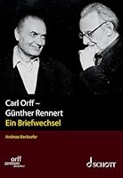 Carl Orff - Gunther Rennert: Ein Briefwechsel Vol 1/2 Book in German 3795716551 Book Cover