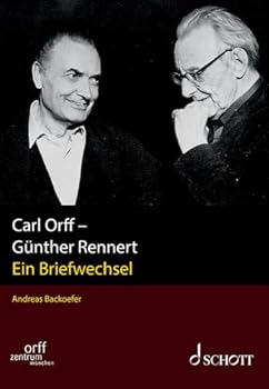 Paperback Carl Orff - Gunther Rennert: Ein Briefwechsel Vol 1/2 Book in German [German] Book
