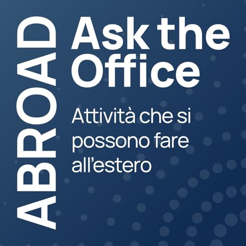 #4 Ask the Office: le attivit&agrave; che si possono svolgere all'estero copertina