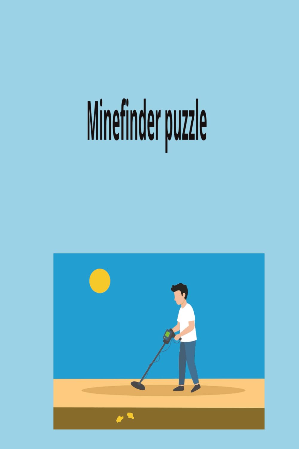 Minefinder Puzzle Book: Logic Grid Puzzles for Focus| Relaxation| Brain Training
