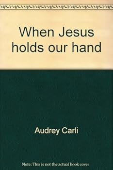 Unknown Binding When Jesus holds our hand Book