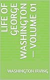  Life of George Washington — Volume 01 (English Edition)