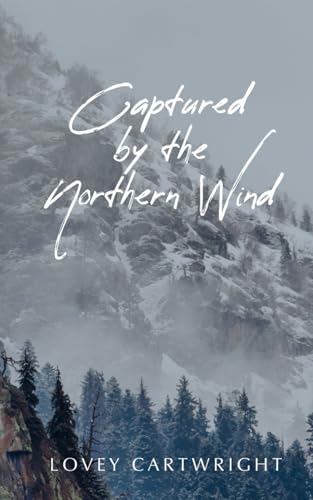 Captured by the Northern Wind (The Illia-verse)