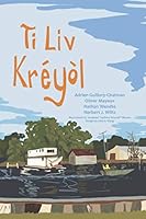 Ti Liv Kréyòl: A Learner's Guide to Louisiana Creole 1527271021 Book Cover