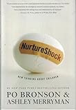 NurtureShock: New Thinking About Children