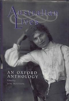 Hardcover Australian Lives: An Oxford Anthology Book