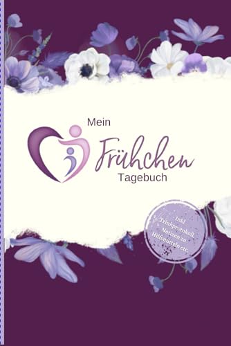 Mein Frühchen Tagebuch: Die ersten 12 Wochen