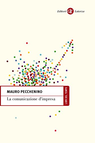 La comunicazione d'impresa (Libri del tempo Vol. 428)