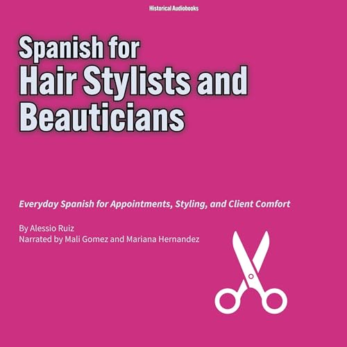 Page de couverture de Spanish for Hair Stylists and Beauticians